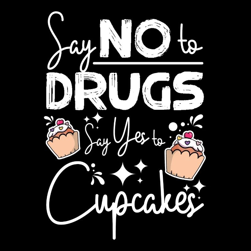 Dites non aux drogues Dites oui aux cupcakes Ruban rouge