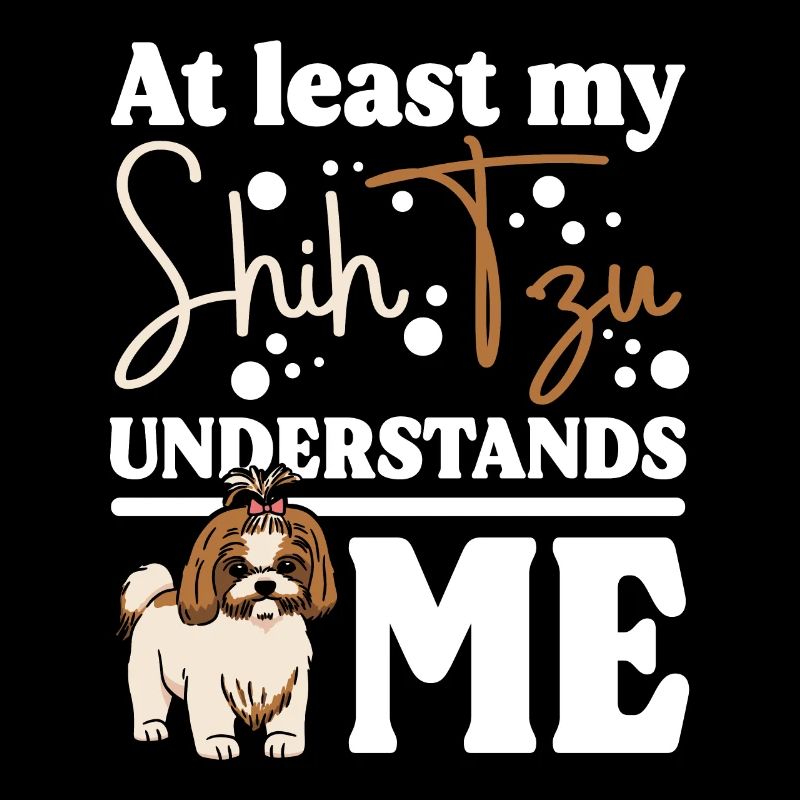 Au moins, mon Shih Tzu me comprend