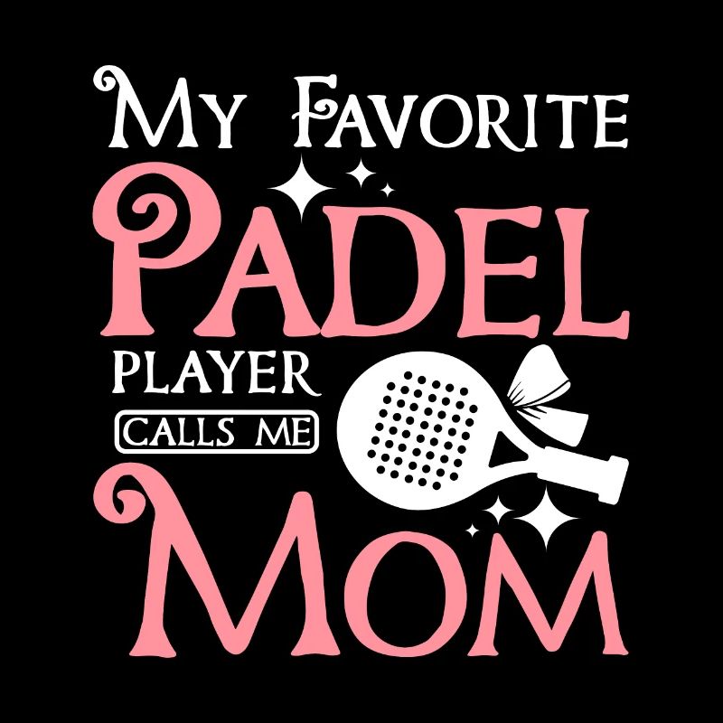 Fête des mères Ma joueuse de padel préférée m’appelle maman