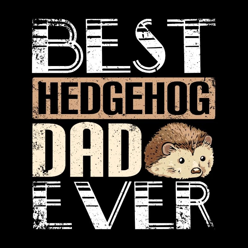 Best hedgehog dad ever