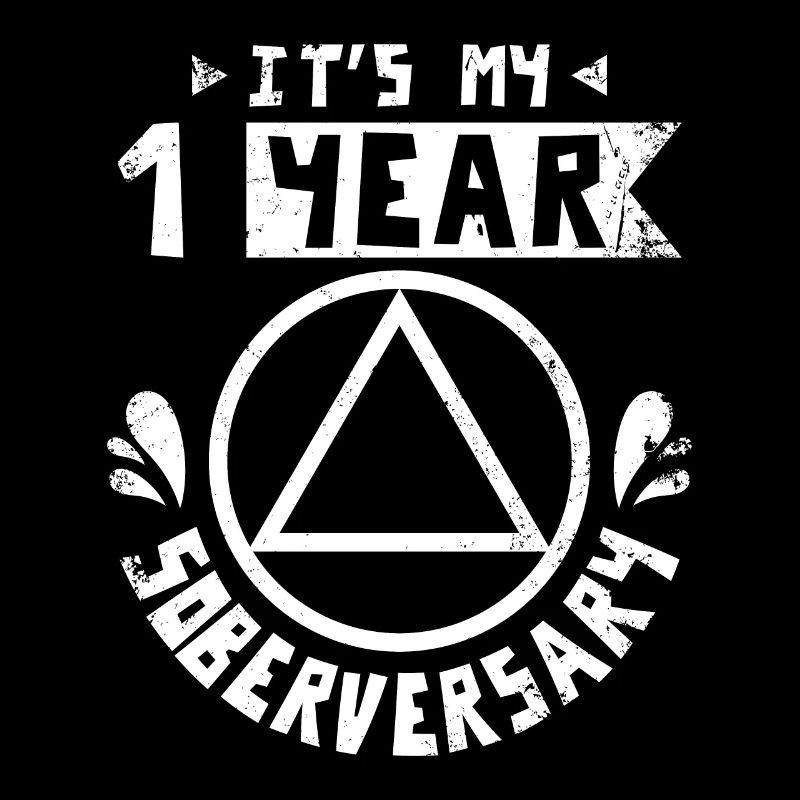 Sobriety It's my first year soberversary
