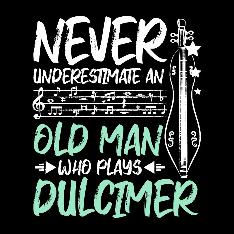 Never underestimate an old man who plays dulcimer