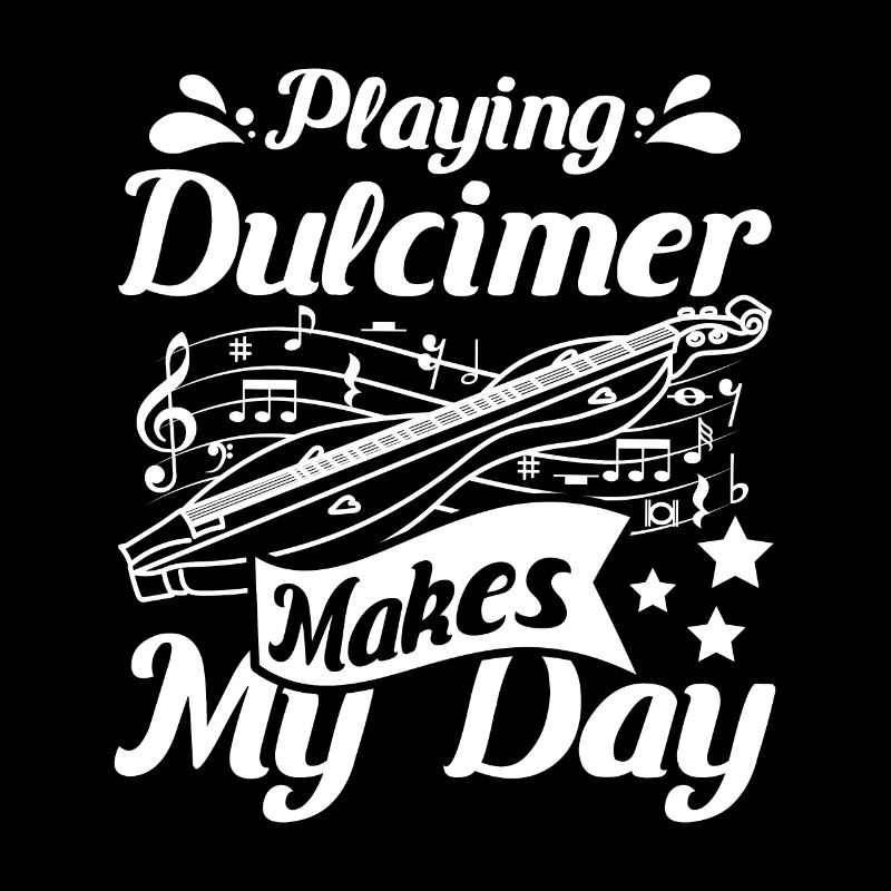 Playing Dulcimer makes my day