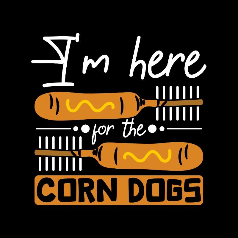 I'm here for the Corn Dogs
