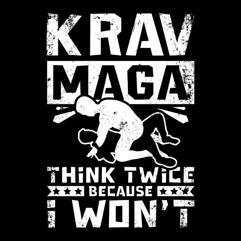 Krav maga think twice because i won't