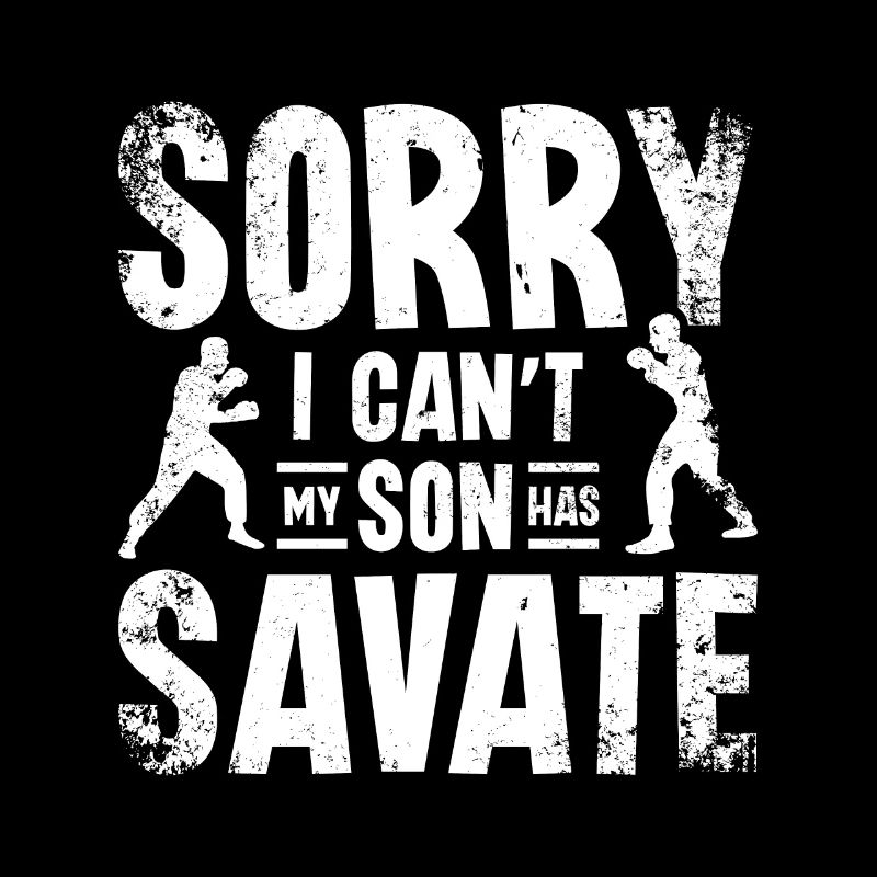 Sorry I can't my son has Savate