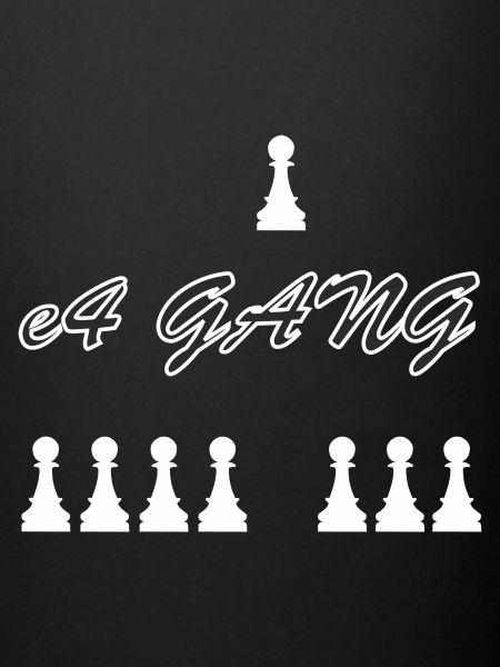 e4 Échecs GANG