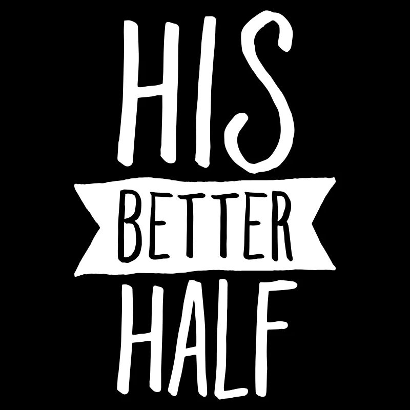 His Better Half