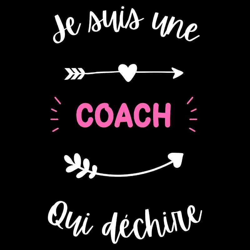 Je suis une coach qui déchire