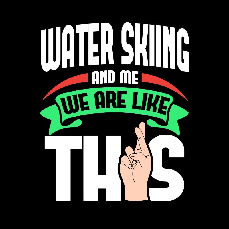 Water Skiing Me Are Like