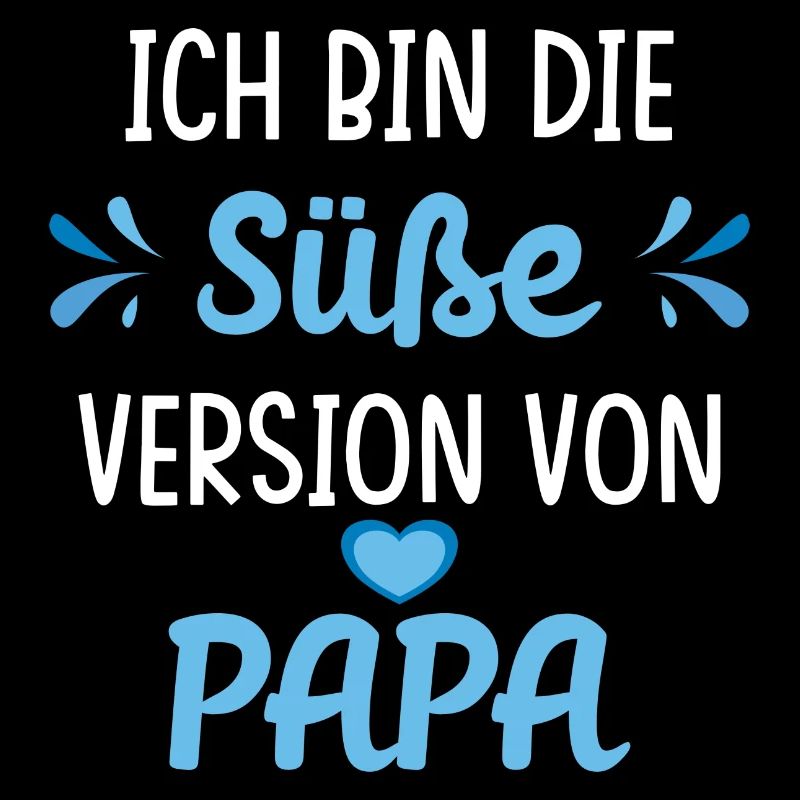 Süße Version von Papa Spruch