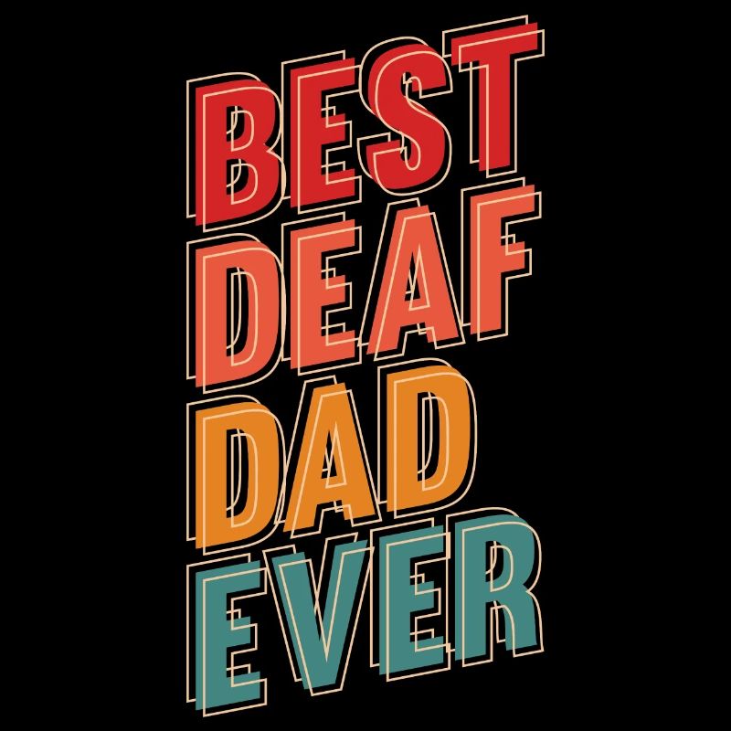 Deaf Dad Deaf Sign Language Deaf Pride