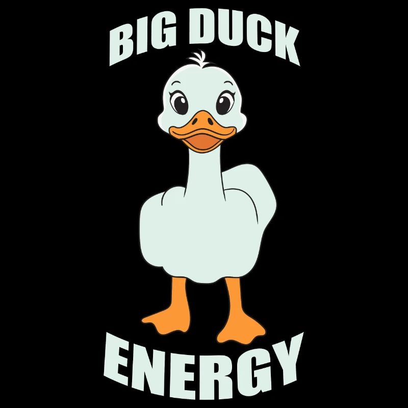 Big Duck Energy Funny Duck