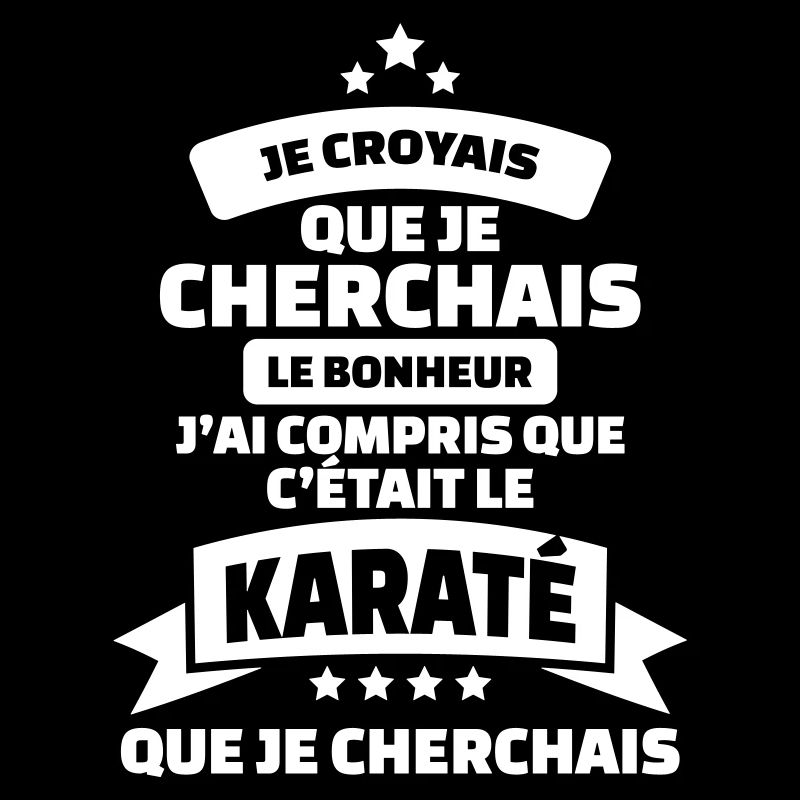 Tshirt karaté humour c'est le karaté que cherchais