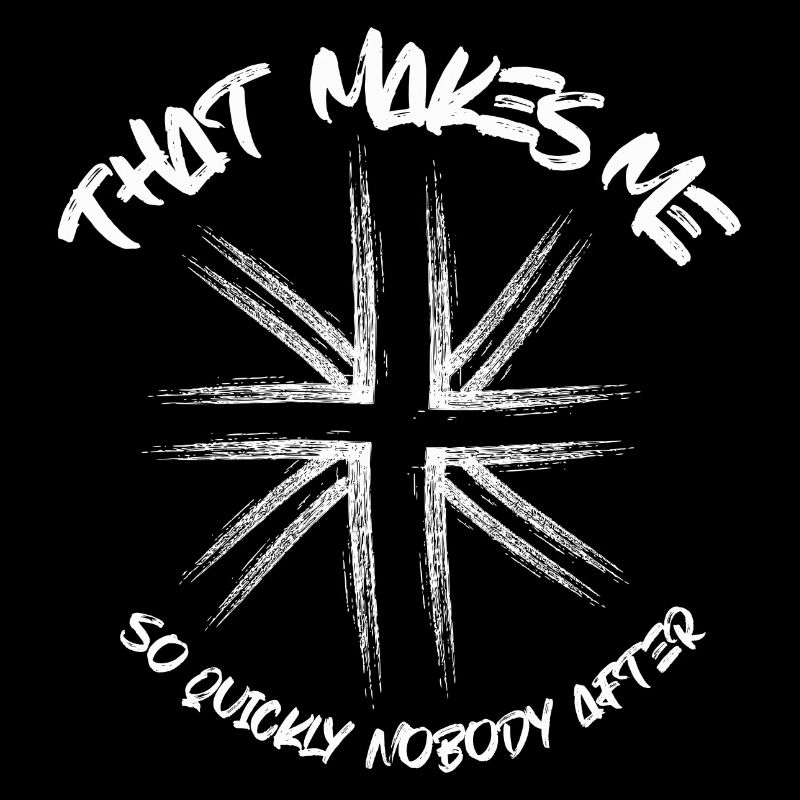 That makes me so quickly nobody after