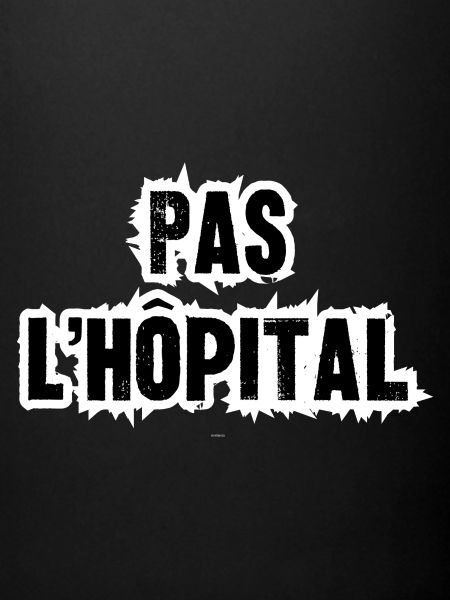 pas l'hôpital