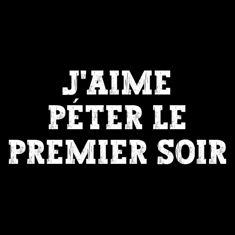 j'aime péter le premier soir