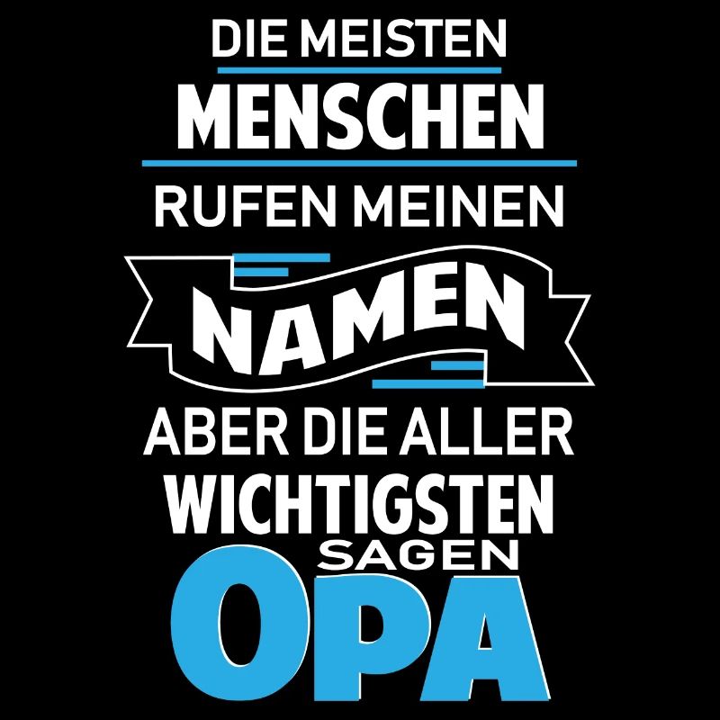 Menschen nennen mich Opa Opa Spruch