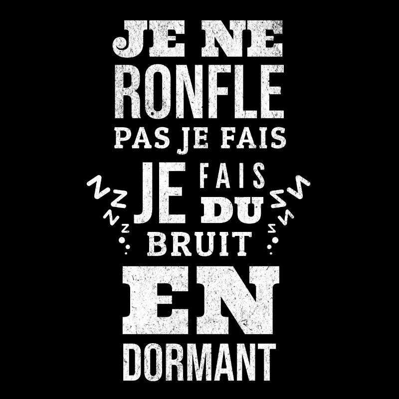 Je ne ronfle pas je fais du bruit en dormant
