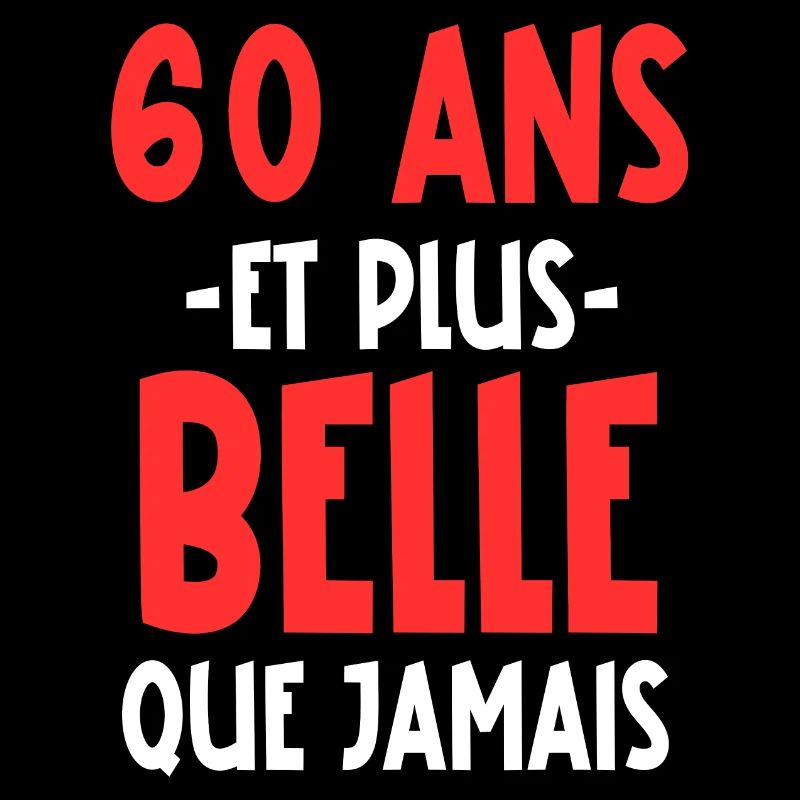 60 ans et plus belle que jamais