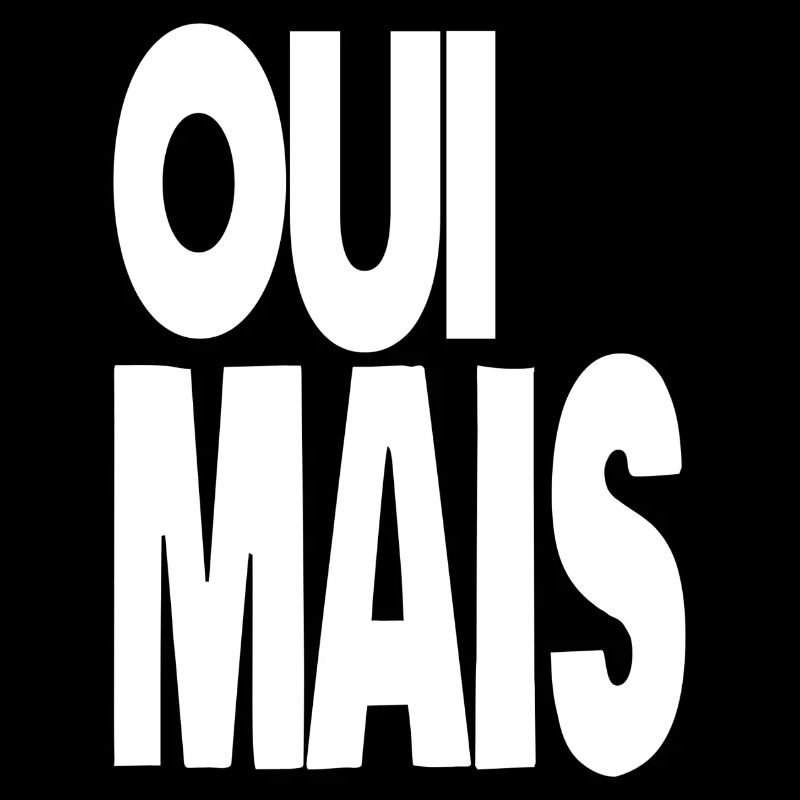oui mais