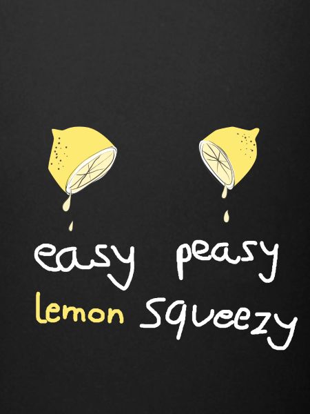 easy peasy lemon squeezy
