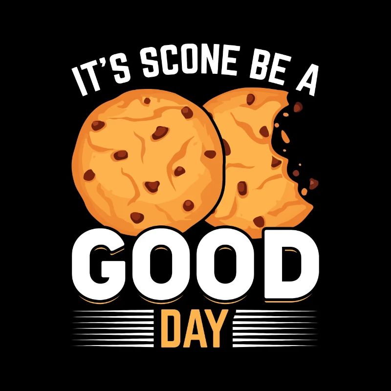 Bäcker Konditor It's scone be a good Day