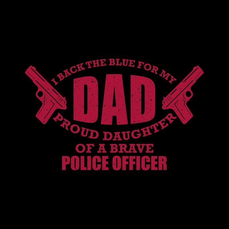 Policeman Daughter Father I Back The Blue For My Dad
