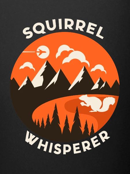 Squirrel Squirrel Whisperer Gift