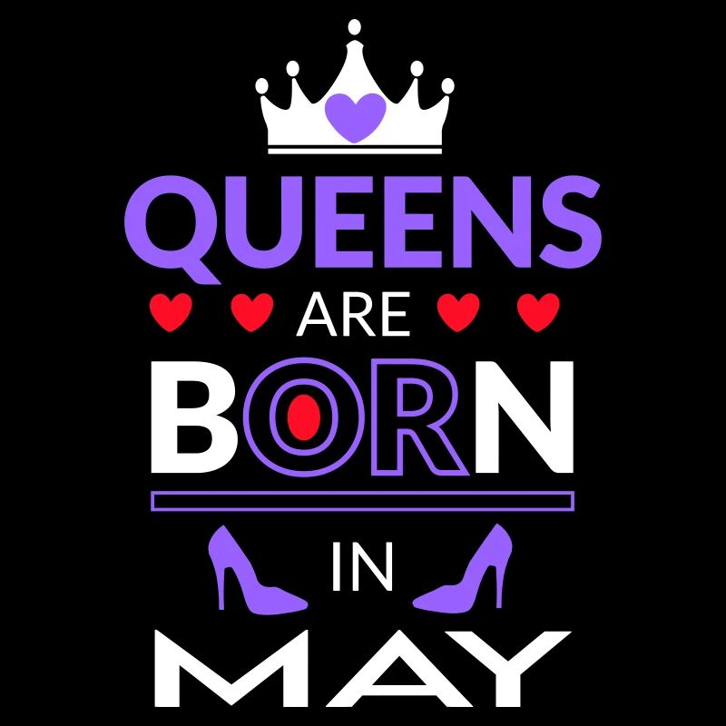 Birthday Queen born in May