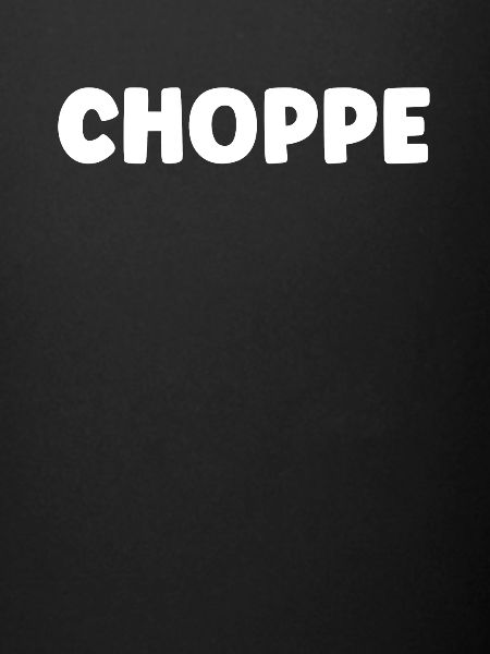 CHOPPE
