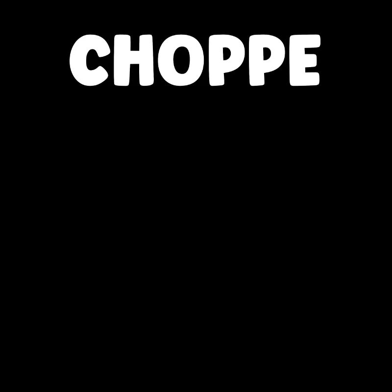 CHOPPE