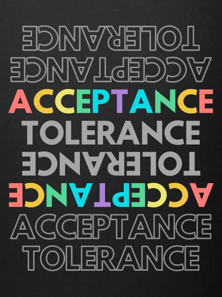 Acceptance - Tolerance - Empowerment