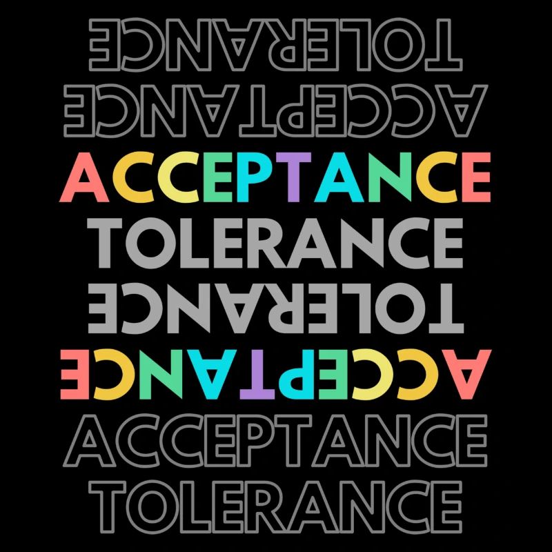 Acceptance - Tolerance - Empowerment