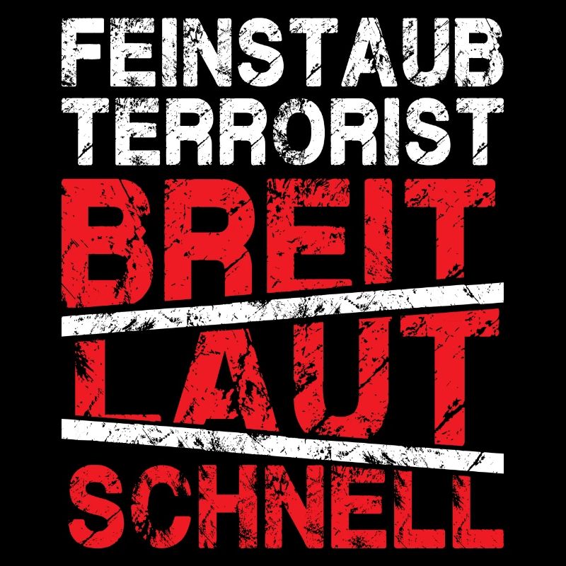 Feinstaub Terrorist Breit Laut Schnell