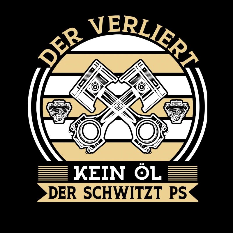Der verliert kein Öl der schwitzt ps