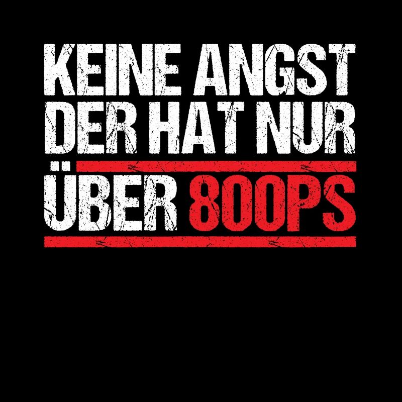 Keine Angst der hat nur über 800 PS