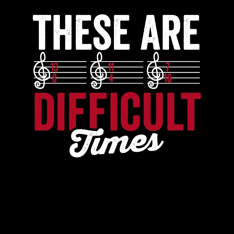 These Are Difficult Times Funny Musician