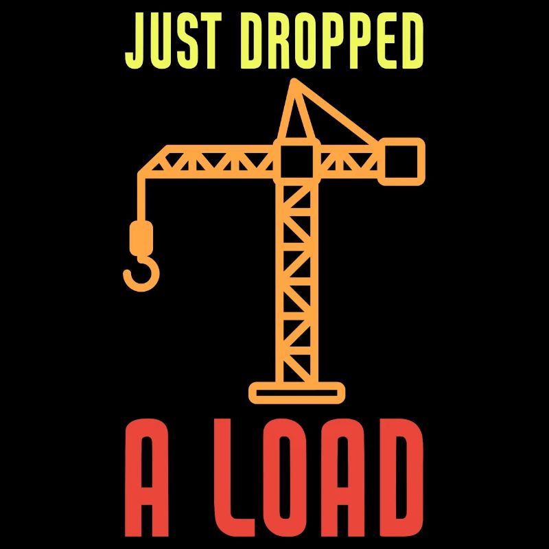 Just Dropped A Load Funny Crane Operator