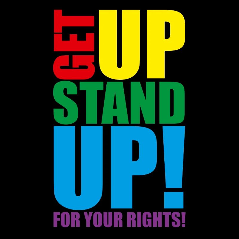 Get Up Stand Up For Your Rights -