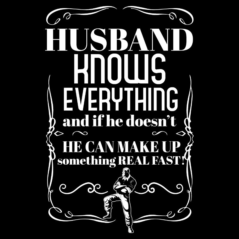 Husband Knows Everything Best Dad Ever Funny