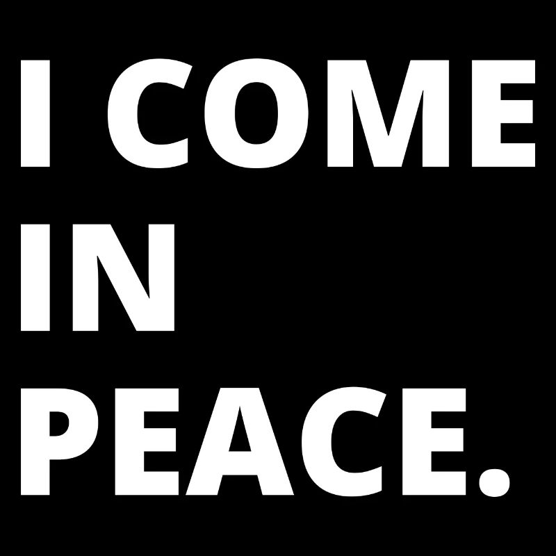 I come in peace im peace couples