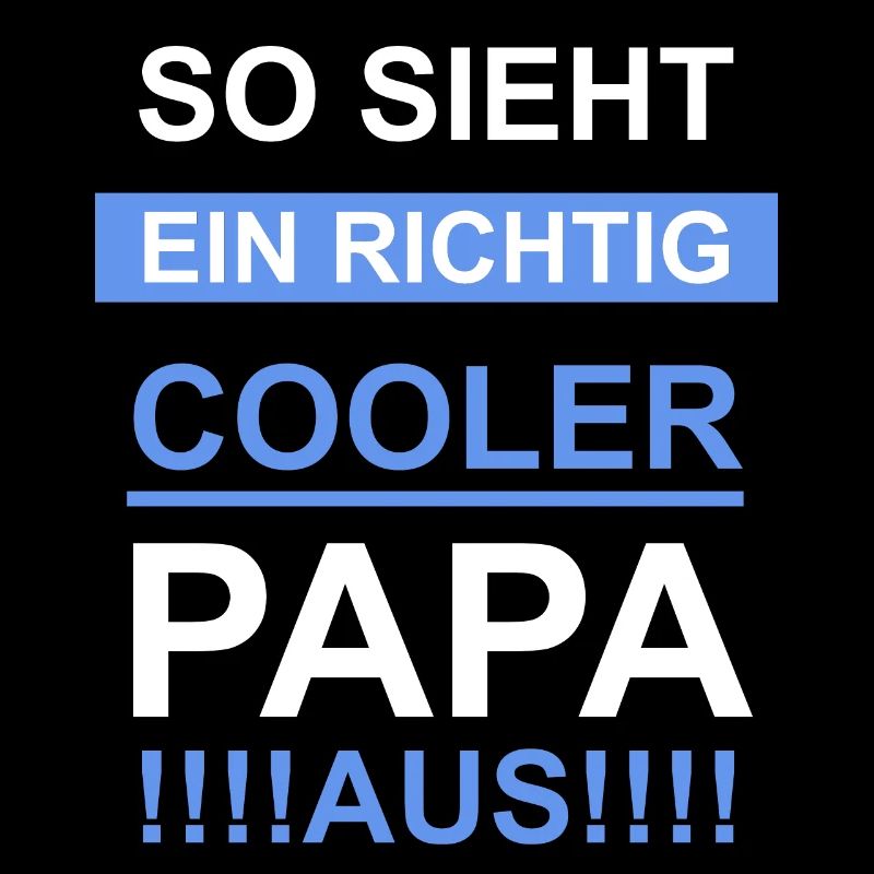 So sieht ein Cooler Papa aus