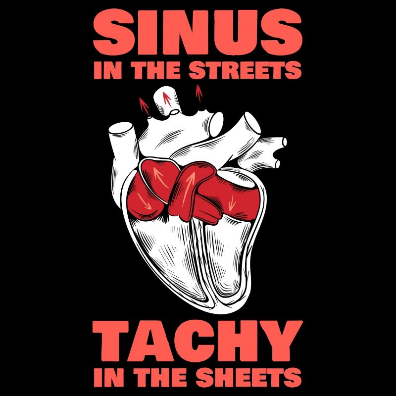 Sinus in the Streets Tachy In The Sheets