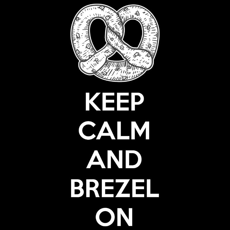 Brezeln Spruch Brezel Bäckerei Bäcker Keep Calm
