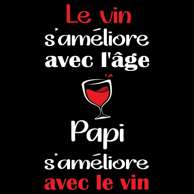 Le vin s'améliore avec l'âge papi s'améliore vin