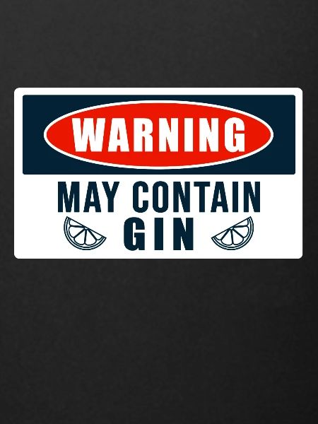 Warning May Contain Gin