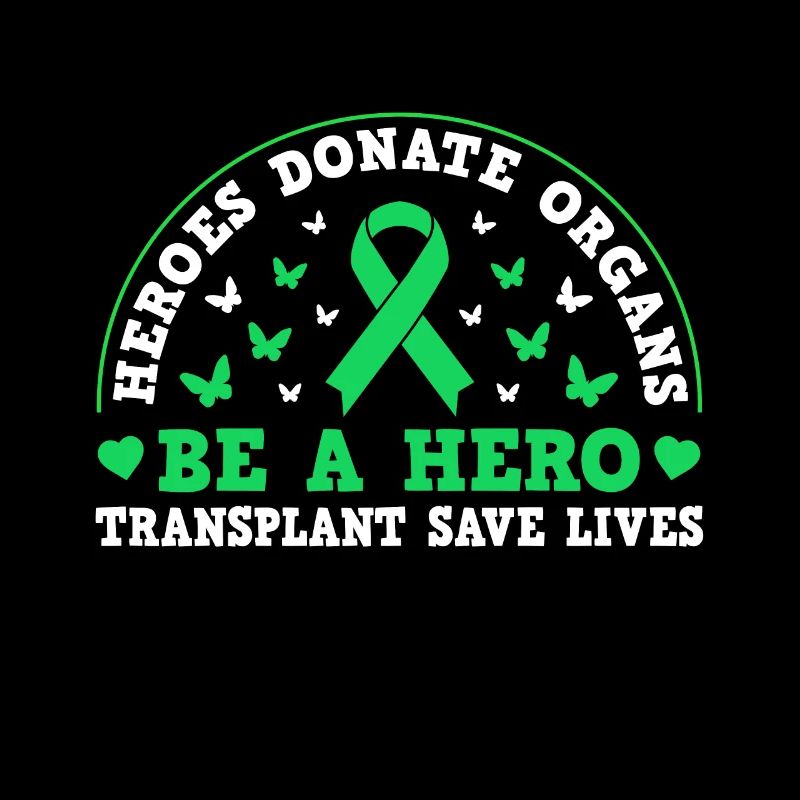 Heros Donate Organs Be A Hero Transplant Save