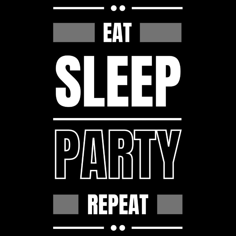 eat sleep party repeat geschenk idee tanzen spruch