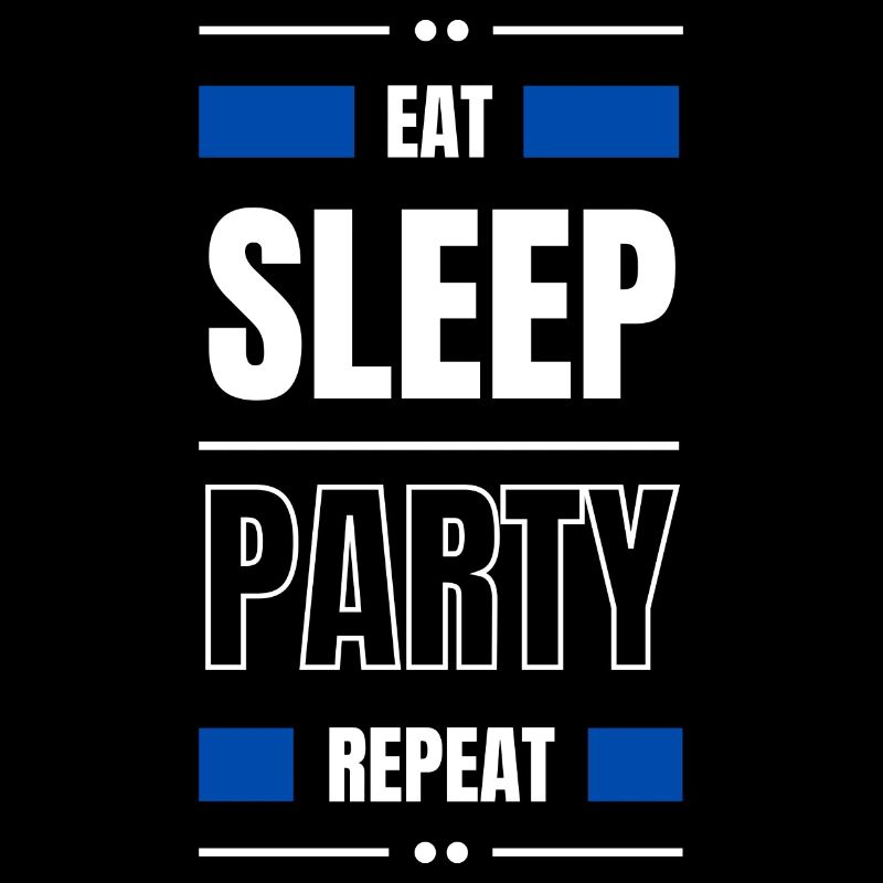 eat sleep party repeat geschenk idee tanzen spruch